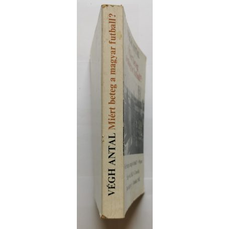 Végh Antal: Miért beteg a magyar futball? - Aláírt!