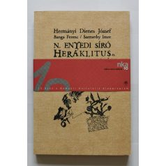   Hermányi Dienes József, Banga Ferenc, Szemethy Imre: N. Enyedi síró Heráklitus és hol mosolygó s hol kacagó demokratikus - Aláírt