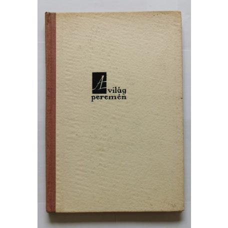 Csepeli Szabó Béla: A világ peremén - Dedikált