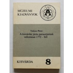   Takács Péter: A kisvárdai járás parasztjainak vallomásai 1772-ből  - Dedikált