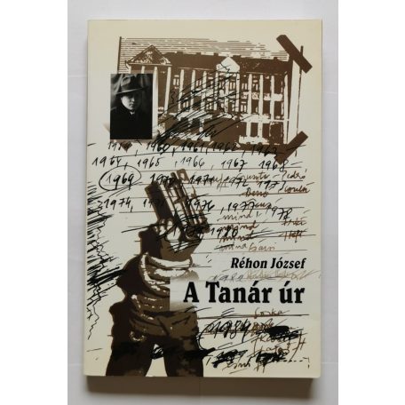 Réhon József: A Tanár úr - Dedikált