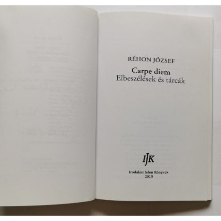 Réhon József: Carpe diem - Elbeszélésék és tárcák - Dedikált