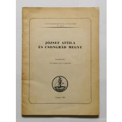   Szabolcsi Gábor: József Attila és Csongrád megye  - Dedikált