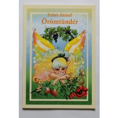Fehér József: Örömtündér - Dedikált