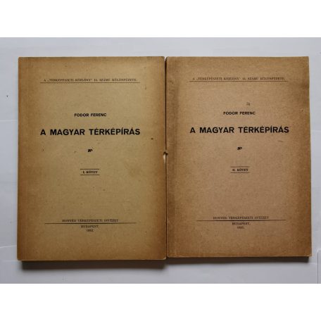 Fodor Ferenc: A magyar térképírás I-III. Teljes!  (kihajtható mellékletekkel)