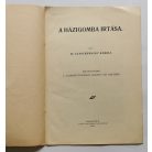 Schilberszky Károly, Dr.: A házigomba irtása (1911) - Dedikált