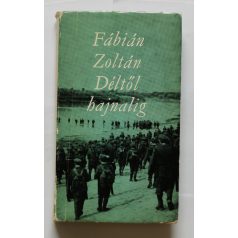 Fábián Zoltán: Déltől hajnalig   - Dedikált