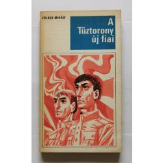 Földes Mihály: A Tűztorony új fiai - Dedikált