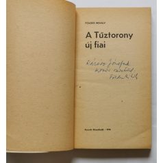 Földes Mihály: A Tűztorony új fiai - Dedikált