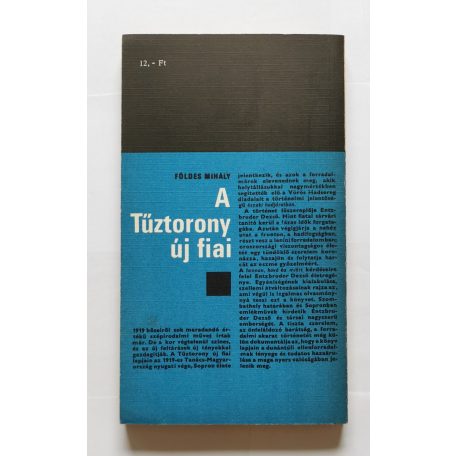 Földes Mihály: A Tűztorony új fiai - Dedikált
