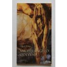 Julesz János: Michelangelo golyvája - Dedikált