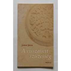 Julesz János: A visszavett szüzesség - Verssel dedikált