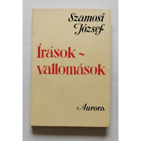 Szamosi József: Írások - vallomások - Dedikált