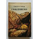 Takács Tibor: Csalánruha - Dedikált