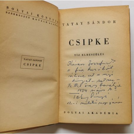 Tatay Sándor: Csipke - Dedikált, első kiadás!