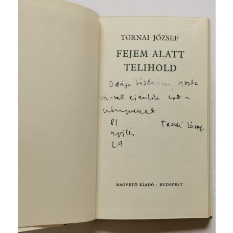 Tornai József: Fejem alatt telihold - Dedikált