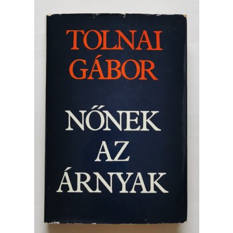 Tolnai Gábor: Nőnek az árnyak - Dedikált