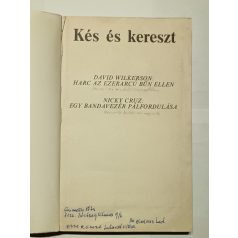   David Wilkerson - Nicky Cruz: Kés és kereszt (Harc az ezerarcú bűn ellen - Egy bandavezér pálfordulása) - Dedikált