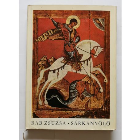 Rab Zsuzsa: Sárkányölő - Dedikált