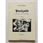 Szenti Tibor: Paráznák-Feudalizmuskori (1723-1843) szexuális büntetőperek - Dedikált