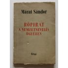 Márai Sándor: Röpirat a nemzetnevelés ügyében (Első kiadás)