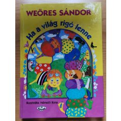 Weöres Sándor: Ha a világ rigó lenne