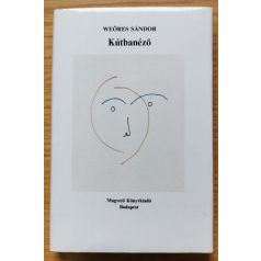 Weöres Sándor: Kútbanéző (Első kiadás!)