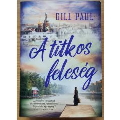 Gill Paul: A titkos feleség