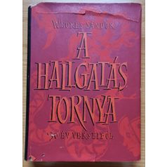   Weöres Sándor: A hallgatás tornya 50 év verseiből (Első kiadás!)