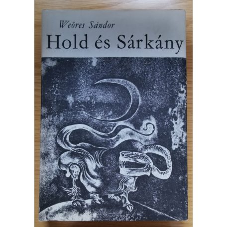 Weöres Sándor: Hold és Sárkány (Első kiadás!)