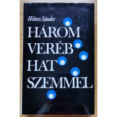 Weöres Sándor: Három veréb hat szemmel