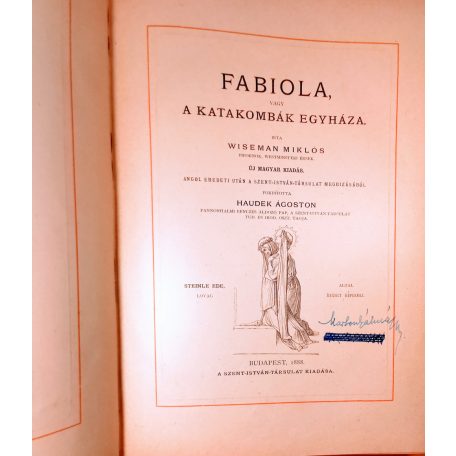 Wiseman Miklós: Fabiola vagy a katakombák egyháza