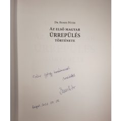   Remes Péter, Dr: Az első magyar űrrepülés története (Dedikált!)