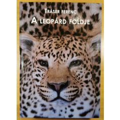 Tráser Ferenc: A leopárd földje (Dedikált!)