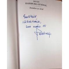   Romsics Ignác - Hanák Gábor - Bokor Péter: Egy év Habsburg Ottóval - Szemben az árral (DEDIKÁLT:Habsburg Ottó által!)