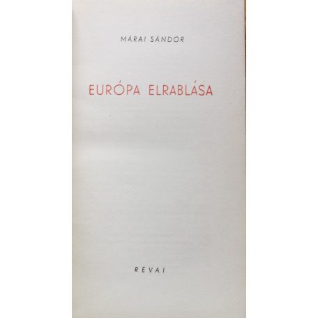 Márai Sándor: Európa elrablása (Első kiadás!)