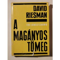 David Riesman: A magányos tömeg