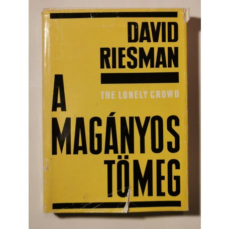 David Riesman: A magányos tömeg