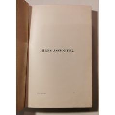   Hires asszonyok - Vázlatok a világtörténet nevezetes nőalakjairól