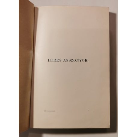 Hires asszonyok - Vázlatok a világtörténet nevezetes nőalakjairól