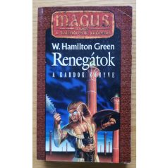 W. Hamilton Green: Renegátok: A kardok könyve (magus)