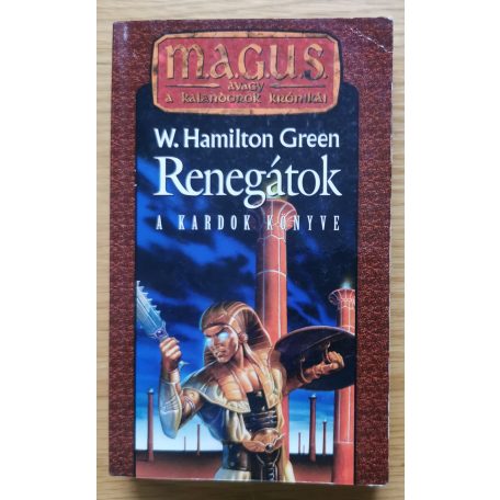 W. Hamilton Green: Renegátok: A kardok könyve (magus)