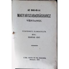   Szarvas Izsó: Az 1848–49-iki Magyar szabadságharcz vértanui. Történeti elbeszélés 