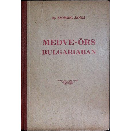 Szomori János, ifj.: Medve-őrs Bulgáriában 