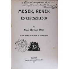   Faylné Hentaller Mária: Mesék, regék és elbeszélések. Helbing Ferenc tollrajzaival és aquarelljeivel