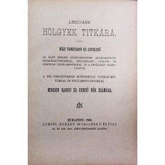   Legujabb hölgyek titkára. Házi tanácsadó és levelező az élet minden körülményeire […] minden rangú és rendű nők számára (Első kiadás!)