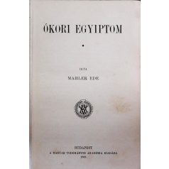 Mahler Ede: Ókori Egyiptom (Első kiadás!)