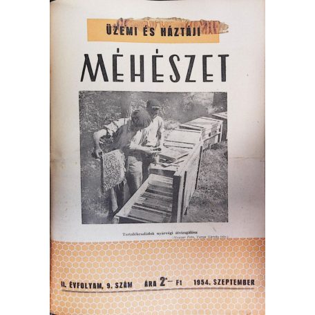 Örösi Pál Zoltán – Szentirmai József: Üzemi és háztáji méhészet 1954. évf. 1–12. szám