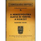 Eszterhás István: A nemzetpolitika alapja és tárgya: a nemzet 