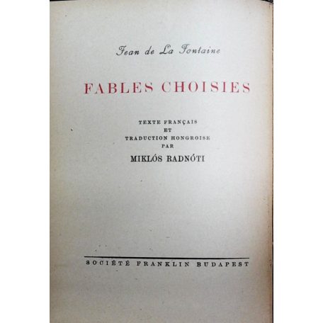 Radnóti Miklós (ford.): Jean de La Fontaine. Válogatott mesék. Fables choisies. ~ fordítása Sőtér István bevezetésével 